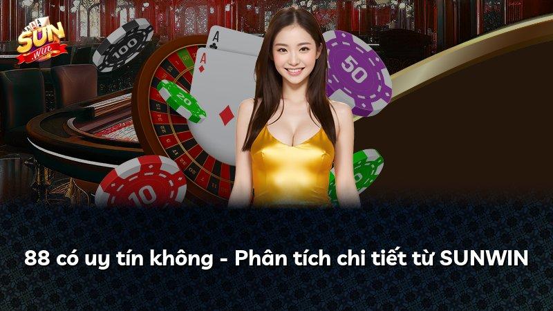 88 có uy tín không - Phân tích chi tiết từ SUNWIN