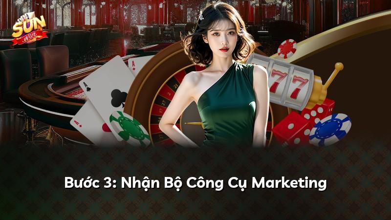 Bước 3: Nhận Bộ Công Cụ Marketing