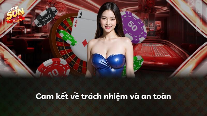 Cam kết về trách nhiệm và an toàn