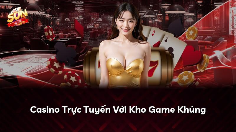 Casino Trực Tuyến Với Kho Game Khủng