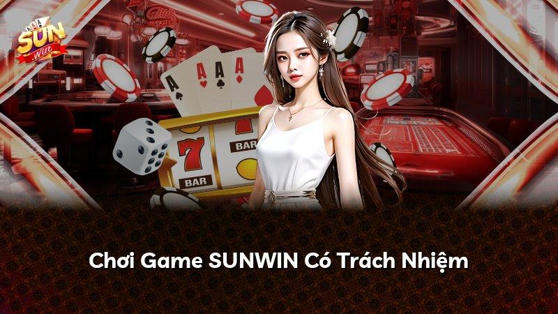 Chơi Game SUNWIN Có Trách Nhiệm