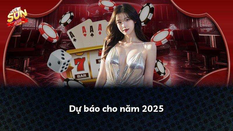Dự báo cho năm 2025