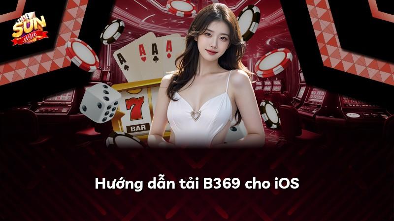 Hướng dẫn tải B369 cho iOS
