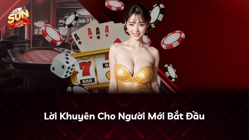 Lời Khuyên Cho Người Mới Bắt Đầu