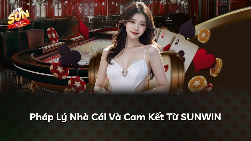 Pháp Lý Nhà Cái Và Cam Kết Từ SUNWIN