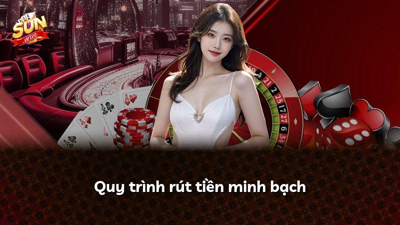 Quy trình rút tiền minh bạch