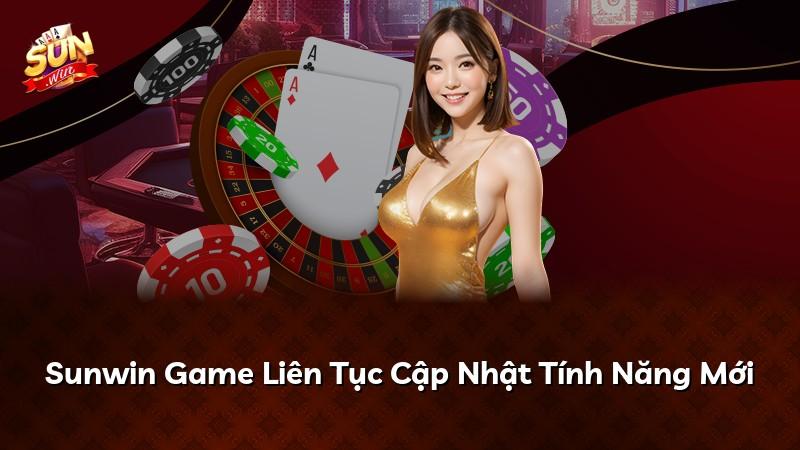 Sunwin Game Liên Tục Cập Nhật Tính Năng Mới