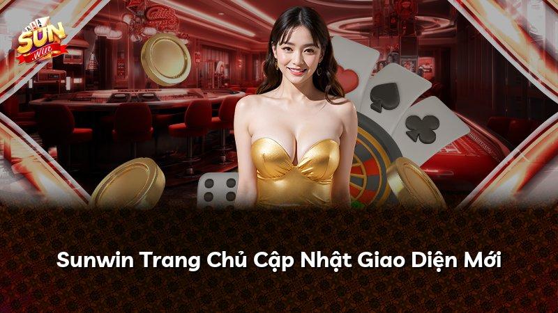 Sunwin Trang Chủ Cập Nhật Giao Diện Mới