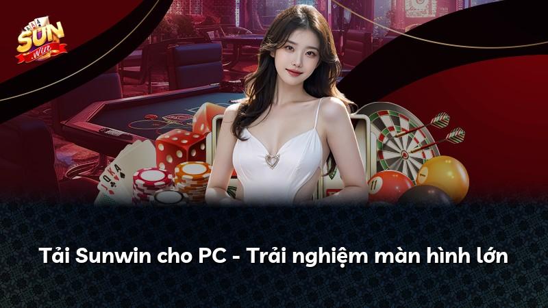 Tải Sunwin cho PC - Trải nghiệm màn hình lớn