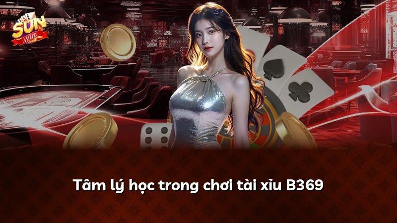 Tâm lý học trong chơi tài xỉu B369
