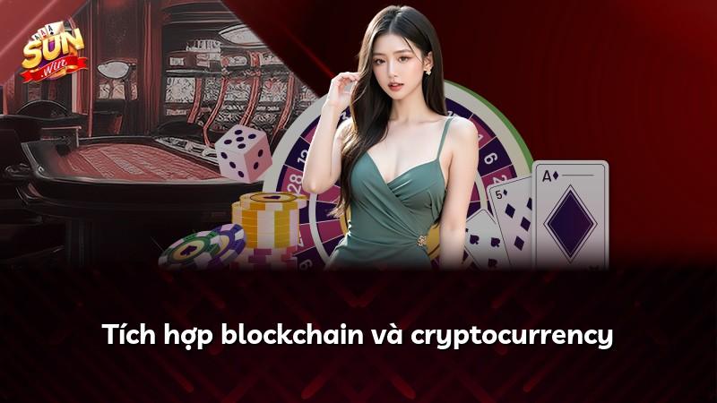 Tích hợp blockchain và cryptocurrency