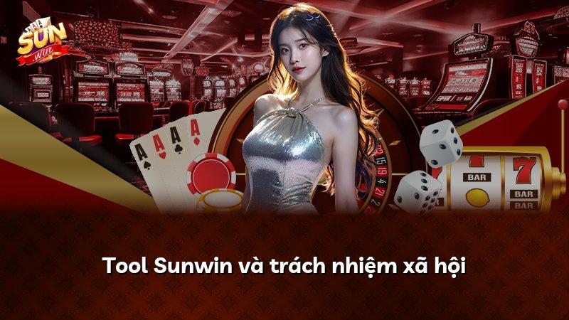 Tool Sunwin và trách nhiệm xã hội