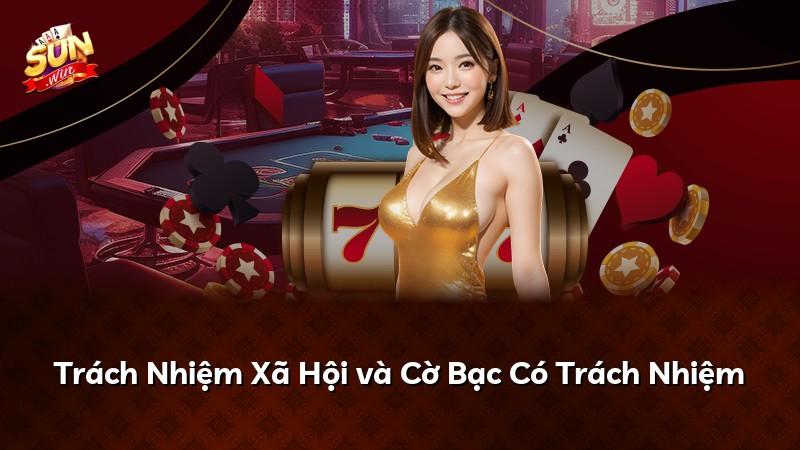 Trách Nhiệm Xã Hội và Cờ Bạc Có Trách Nhiệm