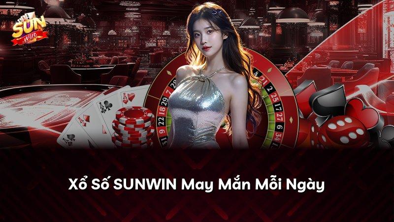 Xổ Số SUNWIN May Mắn Mỗi Ngày